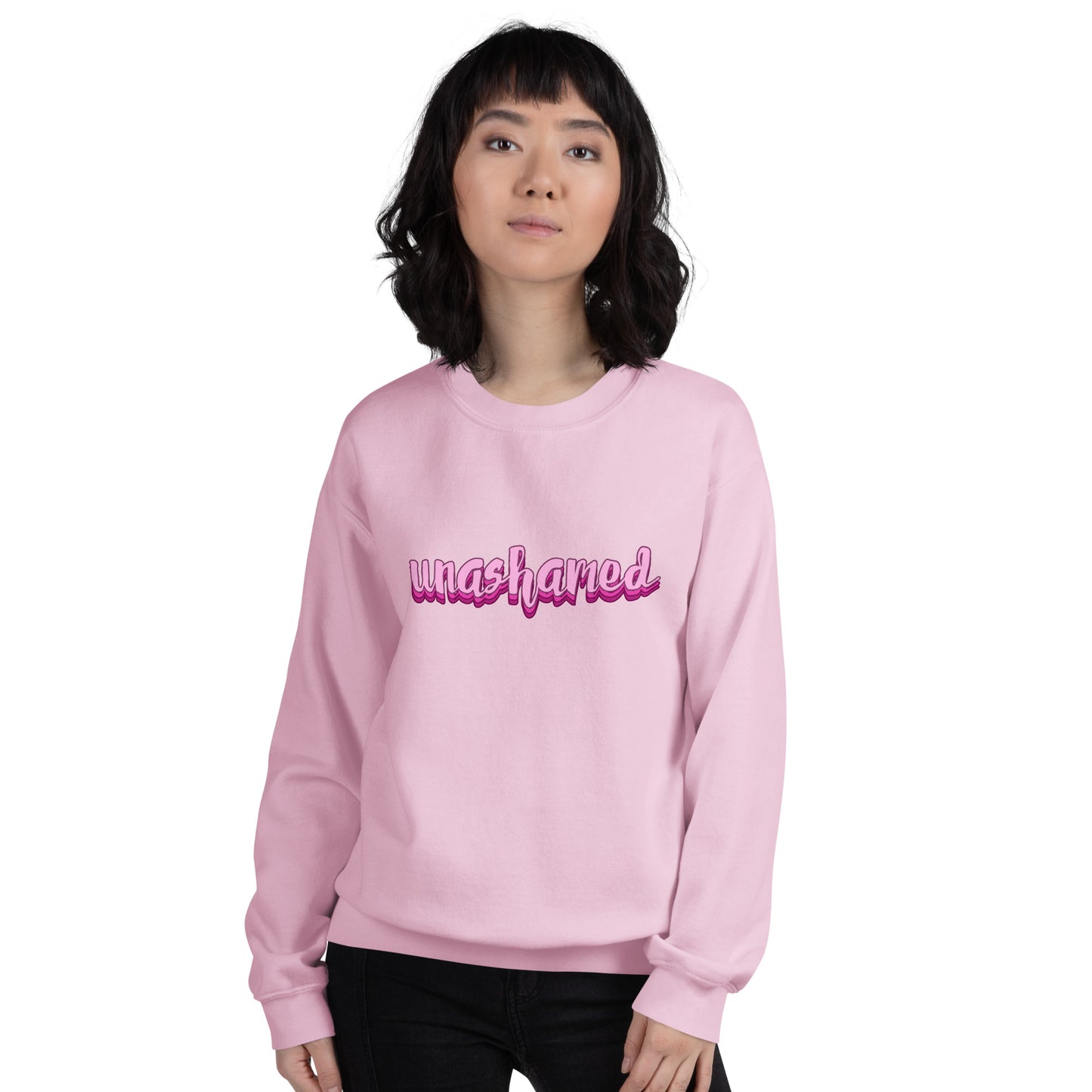 Unashamed Sweatshirt