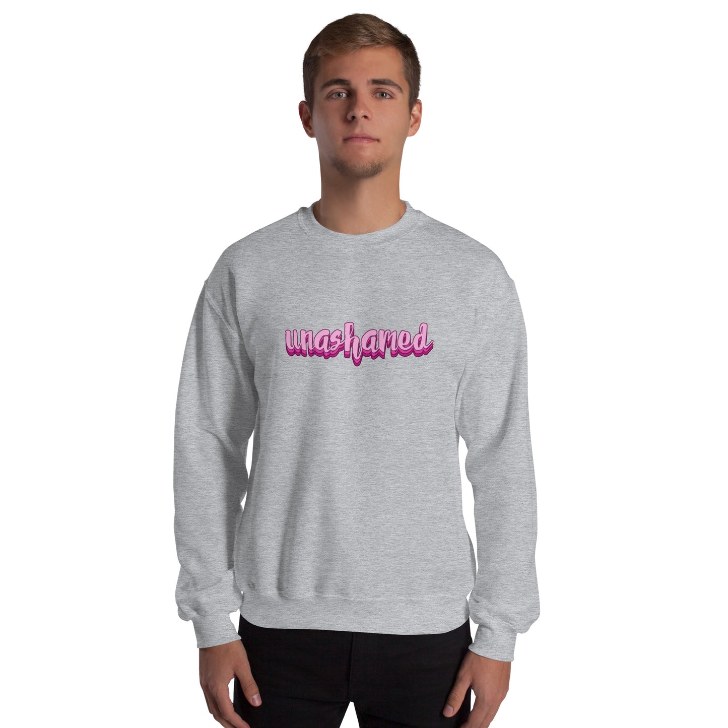 Unashamed Sweatshirt
