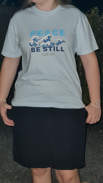 Peace Be Still T-Shirt